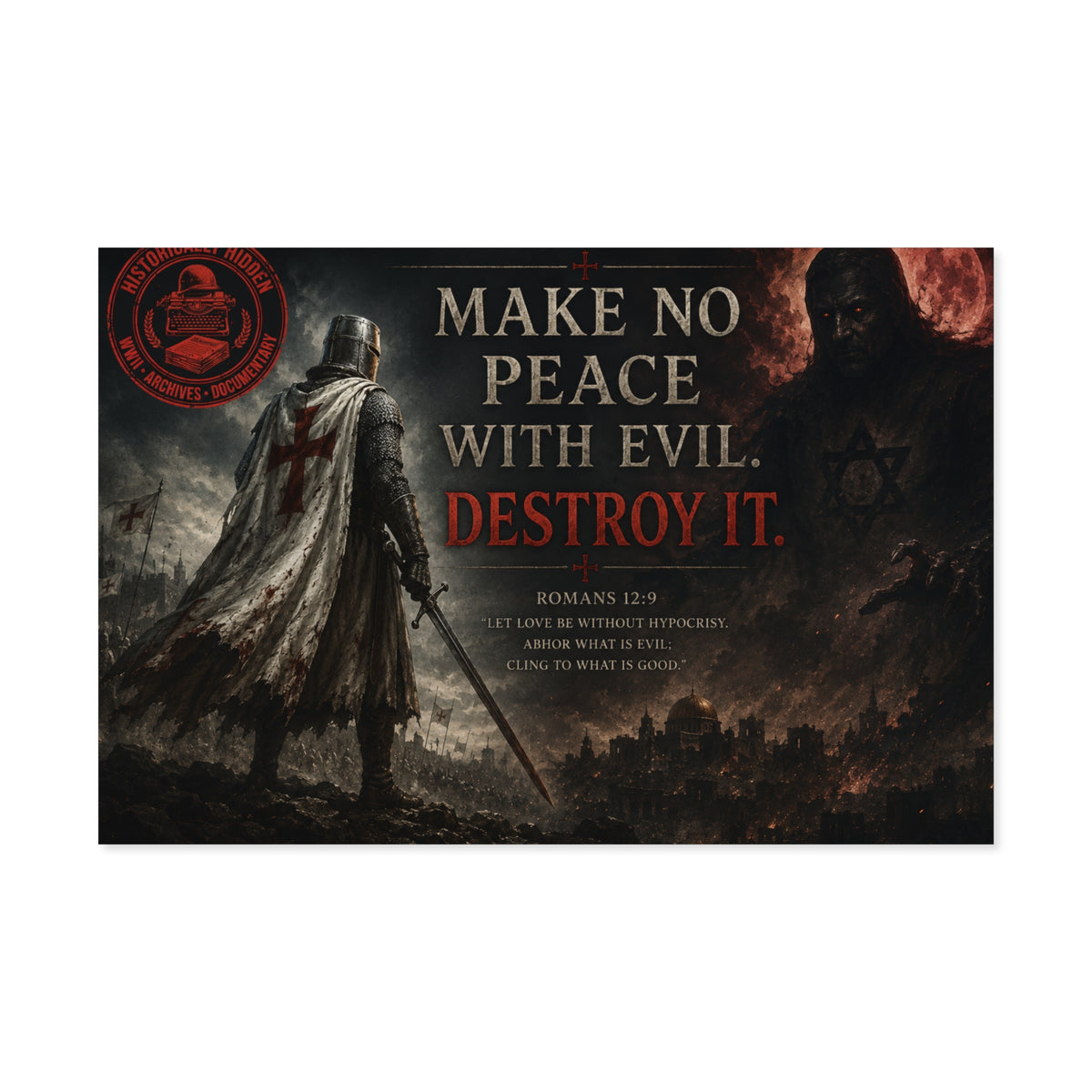 Christian Motivational Poster — "Make No Peace With Evil. Destroy It."