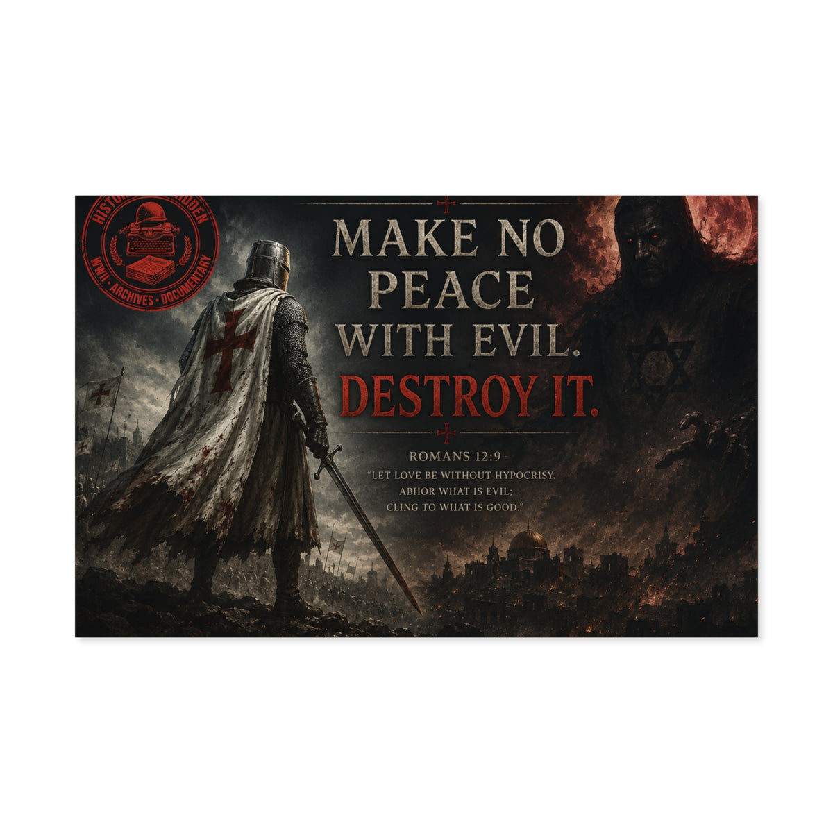 Christian Motivational Poster — "Make No Peace With Evil. Destroy It."