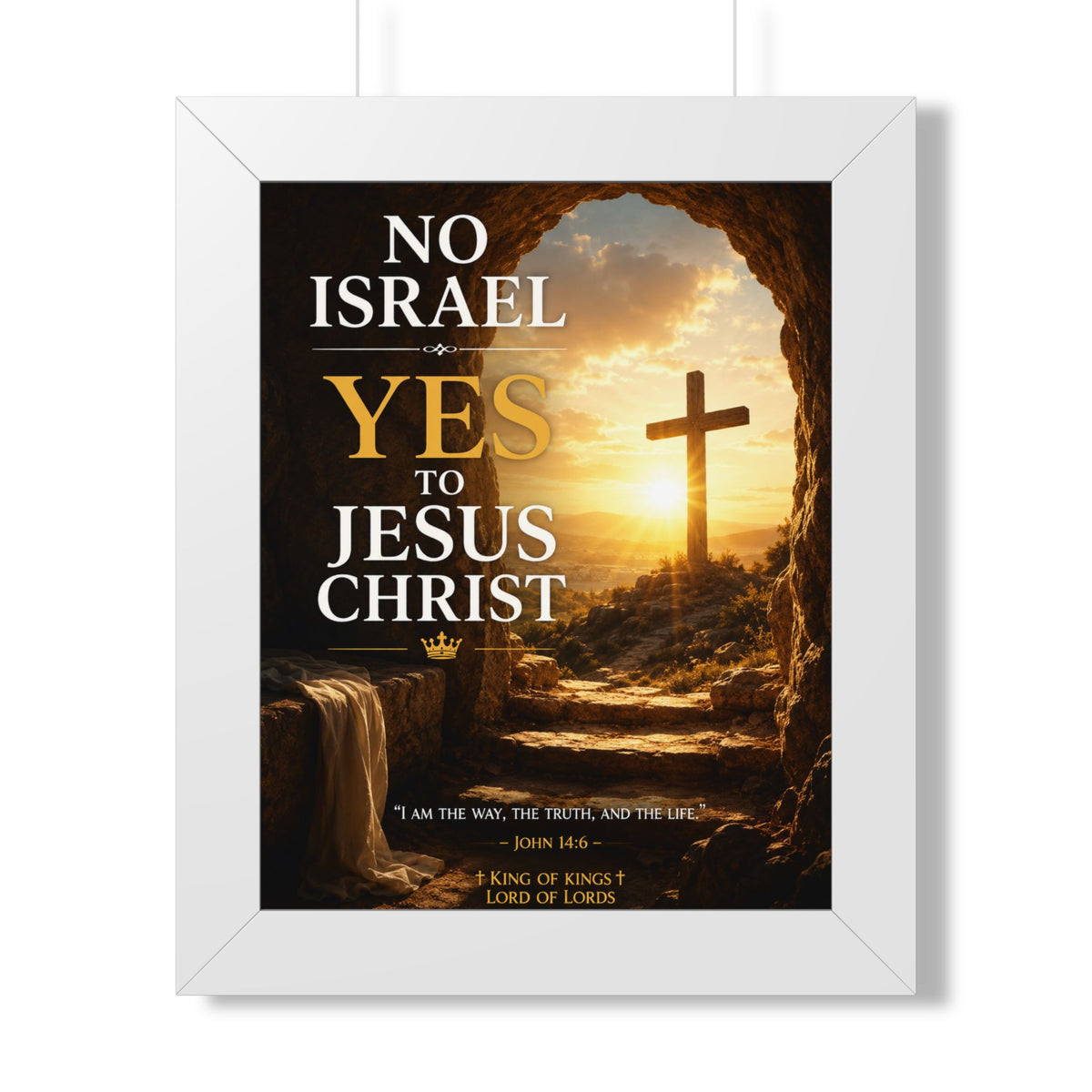Framed Poster — "No Israel, Yes to Jesus Christ" Christian Wall Art (Cross Sunrise)