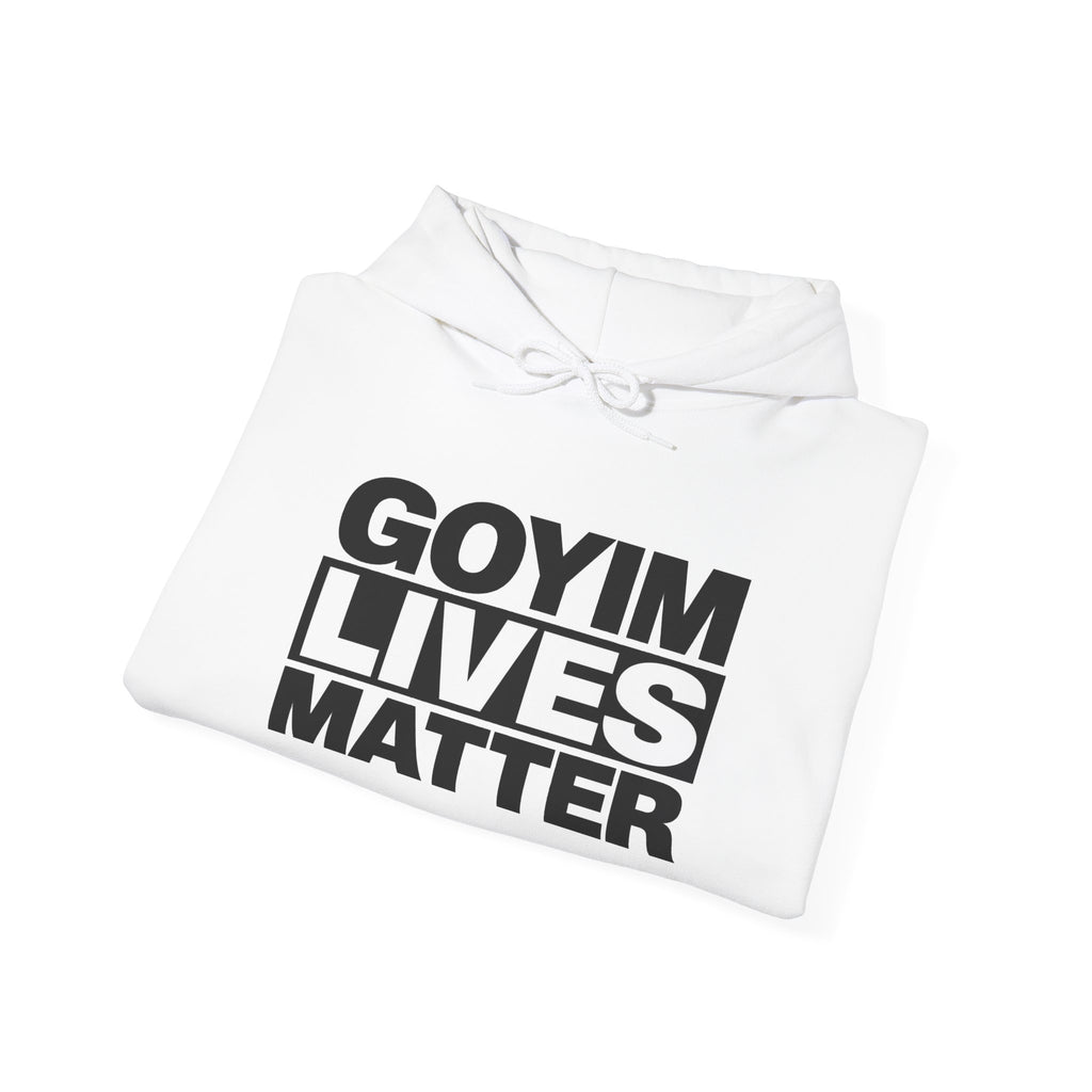 "GOYIM LIVES MATTER" Statement Pullover Hoodie