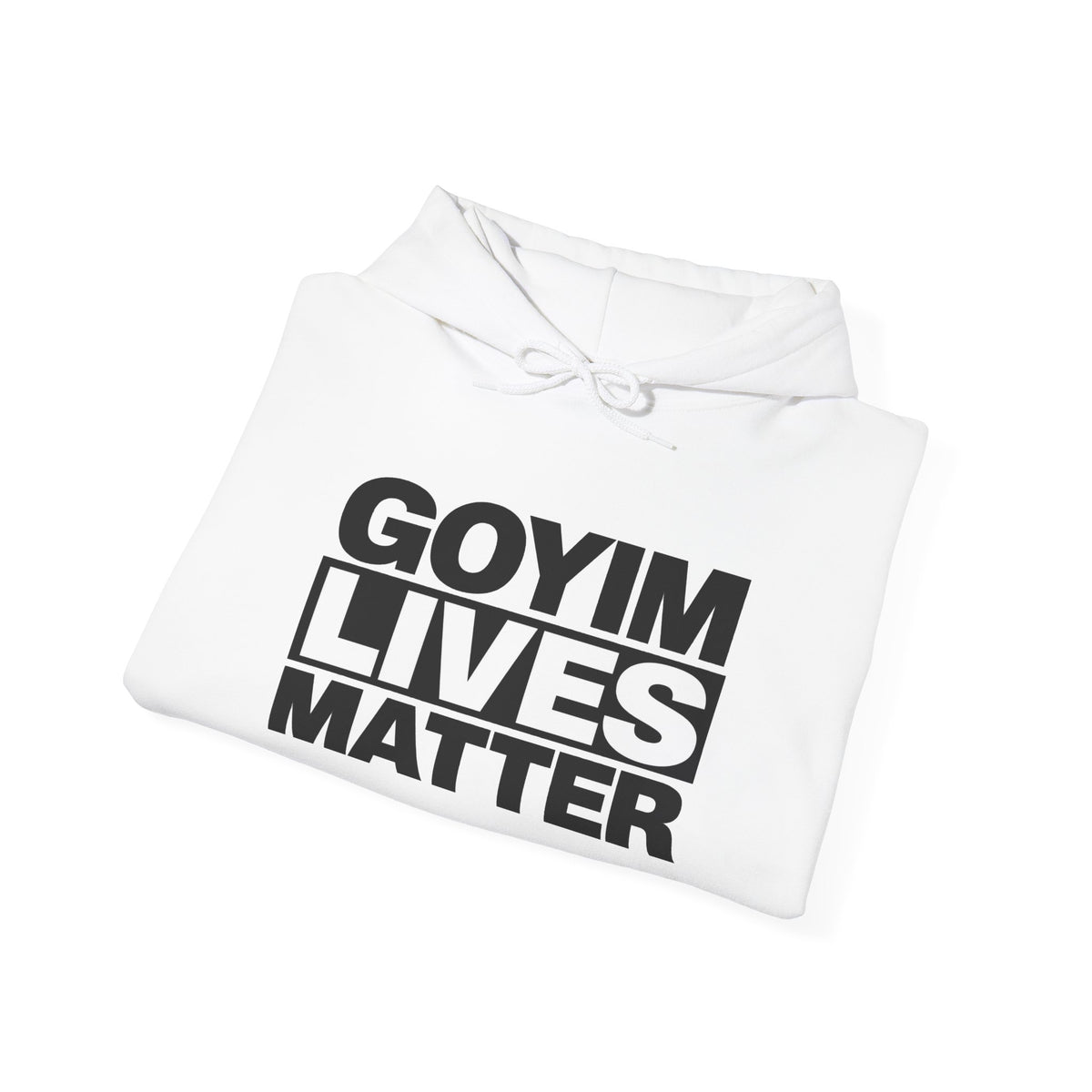 "GOYIM LIVES MATTER" Statement Pullover Hoodie