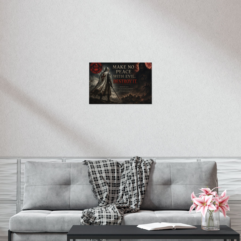 Christian Motivational Poster — "Make No Peace With Evil. Destroy It."
