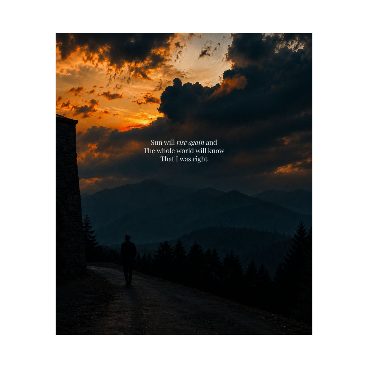 Matte Vertical Poster — Sunset Mountain Walk with Quote 'Sun will rise again and the whole world will know that I was right'