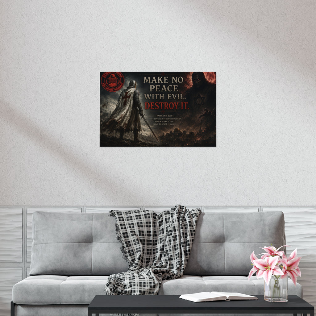 Christian Motivational Poster — "Make No Peace With Evil. Destroy It."