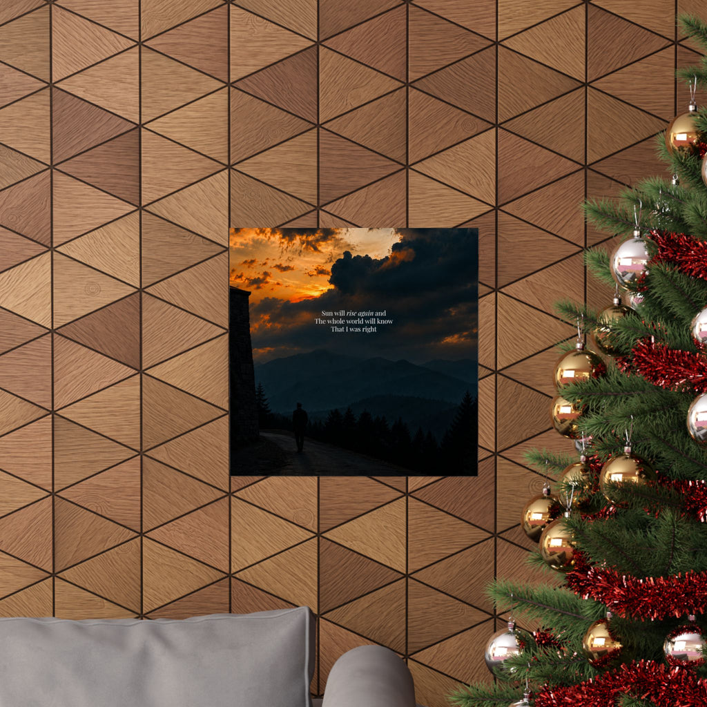 Matte Vertical Poster — Sunset Mountain Walk with Quote 'Sun will rise again and the whole world will know that I was right'