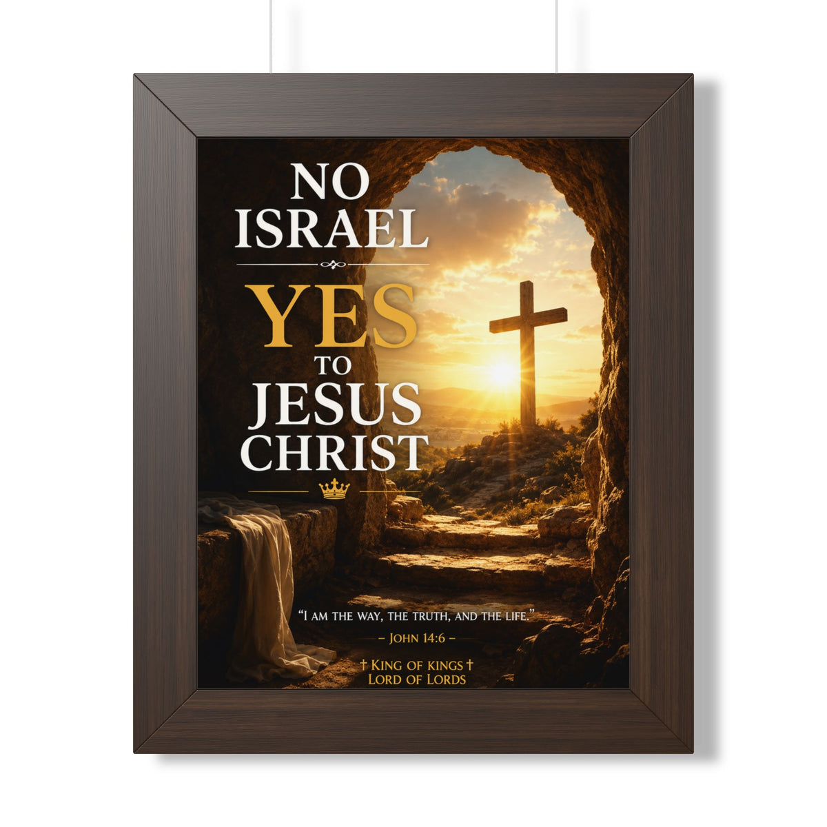 Framed Poster — "No Israel, Yes to Jesus Christ" Christian Wall Art (Cross Sunrise)