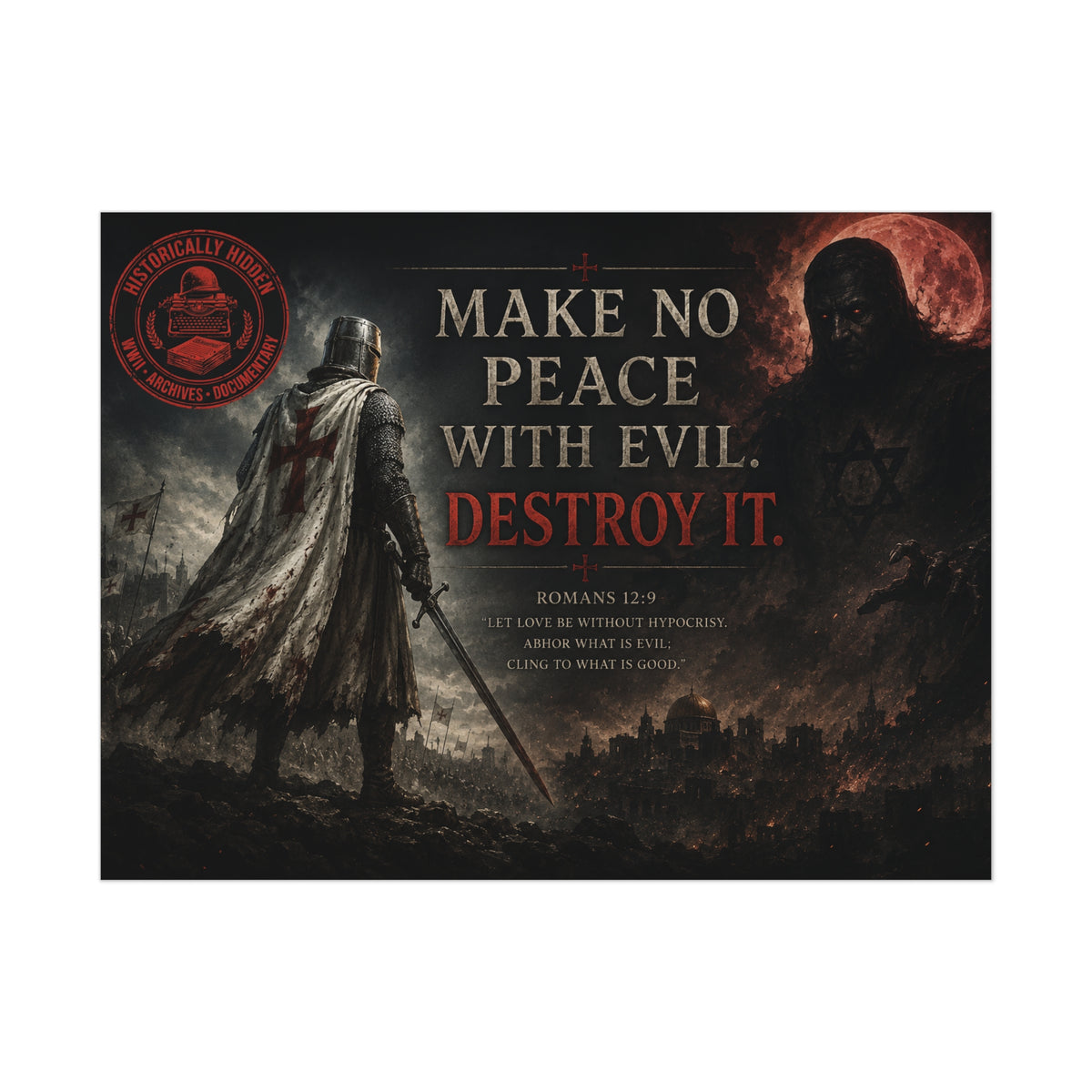 Christian Motivational Poster — "Make No Peace With Evil. Destroy It."