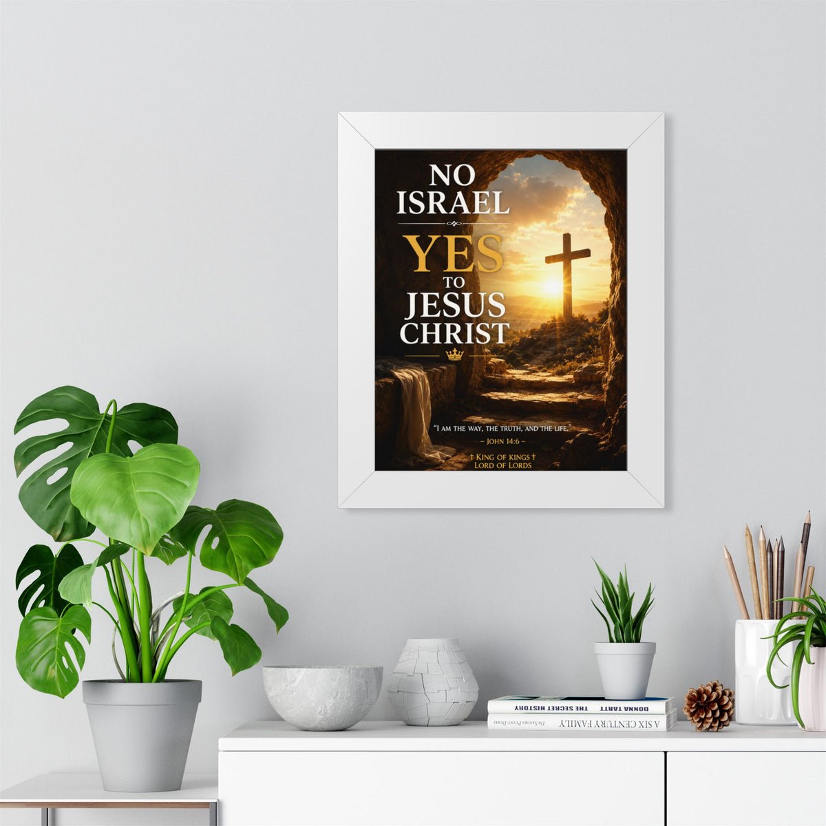 Framed Poster — "No Israel, Yes to Jesus Christ" Christian Wall Art (Cross Sunrise)
