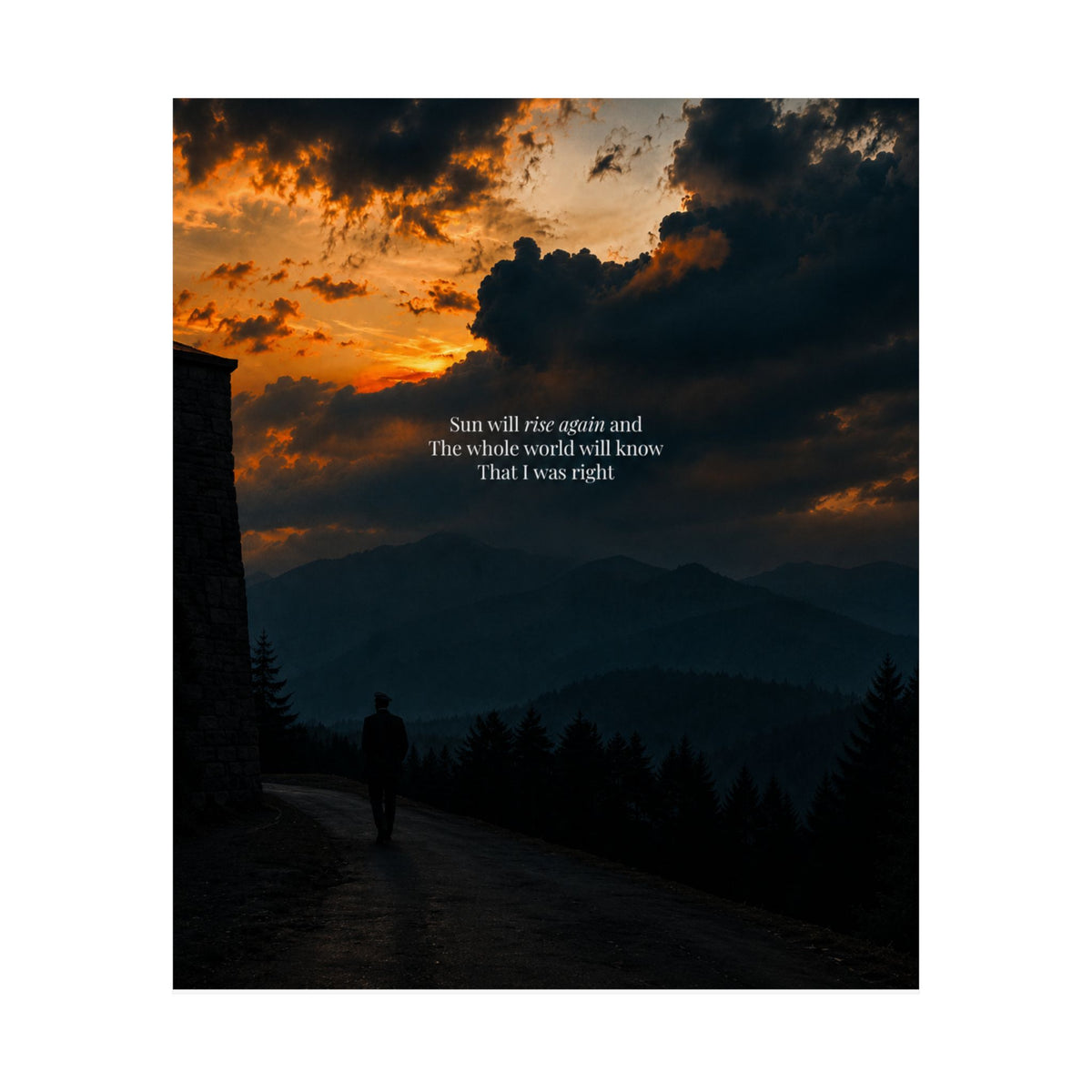 Matte Vertical Poster — Sunset Mountain Walk with Quote 'Sun will rise again and the whole world will know that I was right'