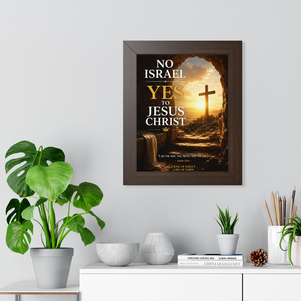 Framed Poster — "No Israel, Yes to Jesus Christ" Christian Wall Art (Cross Sunrise)