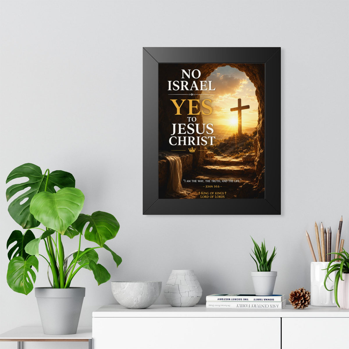 Framed Poster — "No Israel, Yes to Jesus Christ" Christian Wall Art (Cross Sunrise)