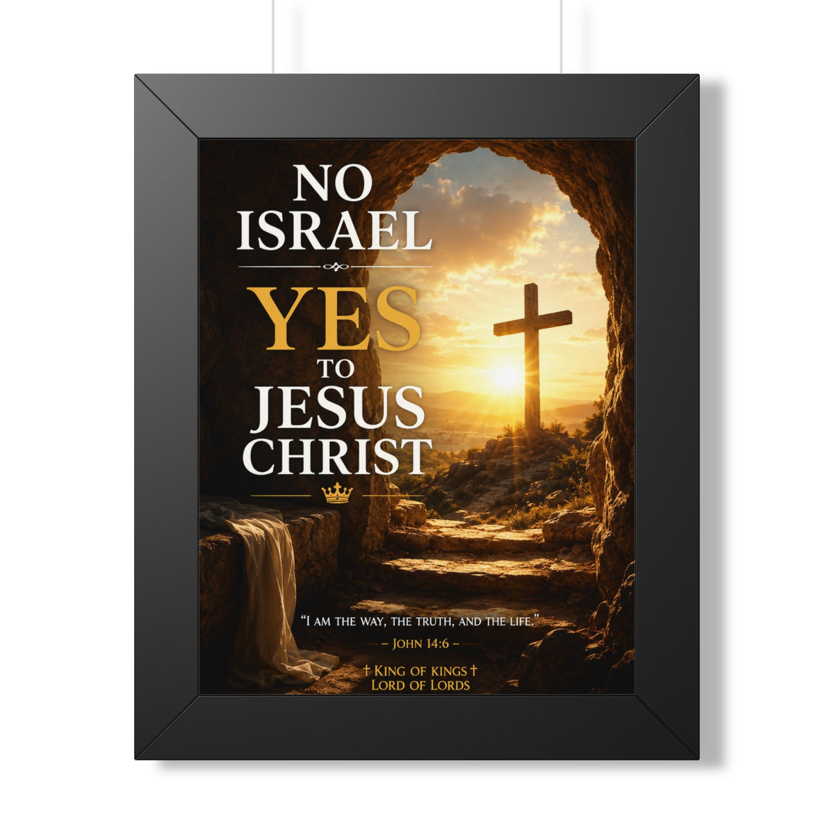 Framed Poster — "No Israel, Yes to Jesus Christ" Christian Wall Art (Cross Sunrise)