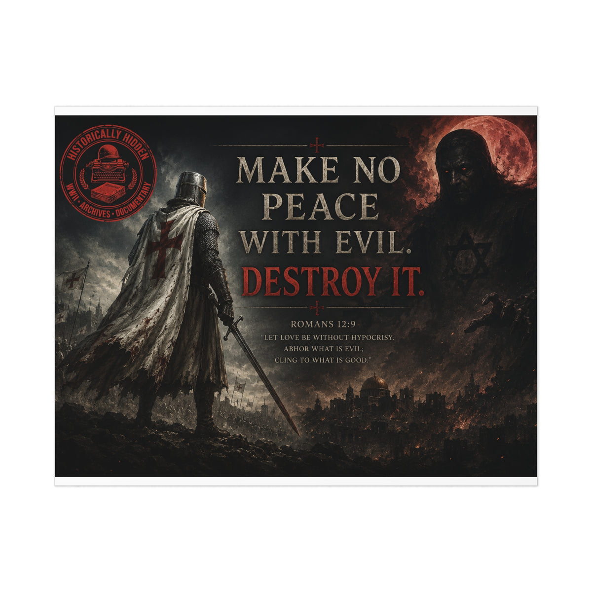 Christian Motivational Poster — "Make No Peace With Evil. Destroy It."