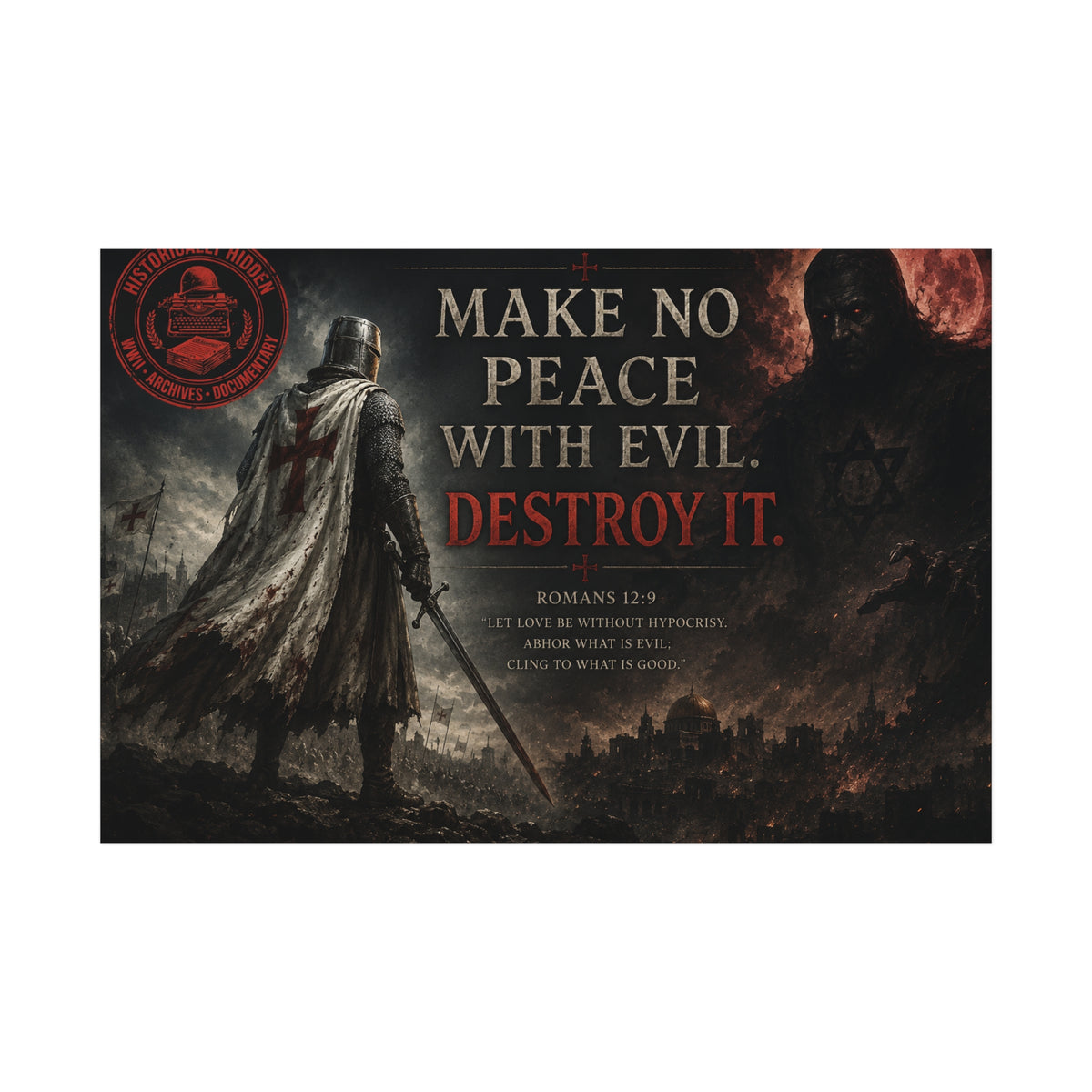 Christian Motivational Poster — "Make No Peace With Evil. Destroy It."