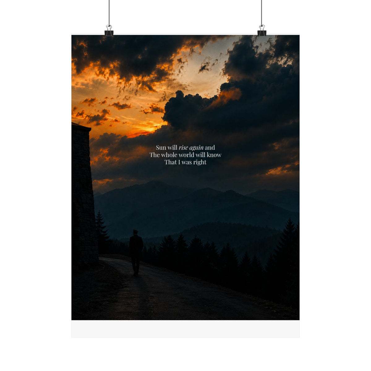 Matte Vertical Poster — Sunset Mountain Walk with Quote 'Sun will rise again and the whole world will know that I was right'