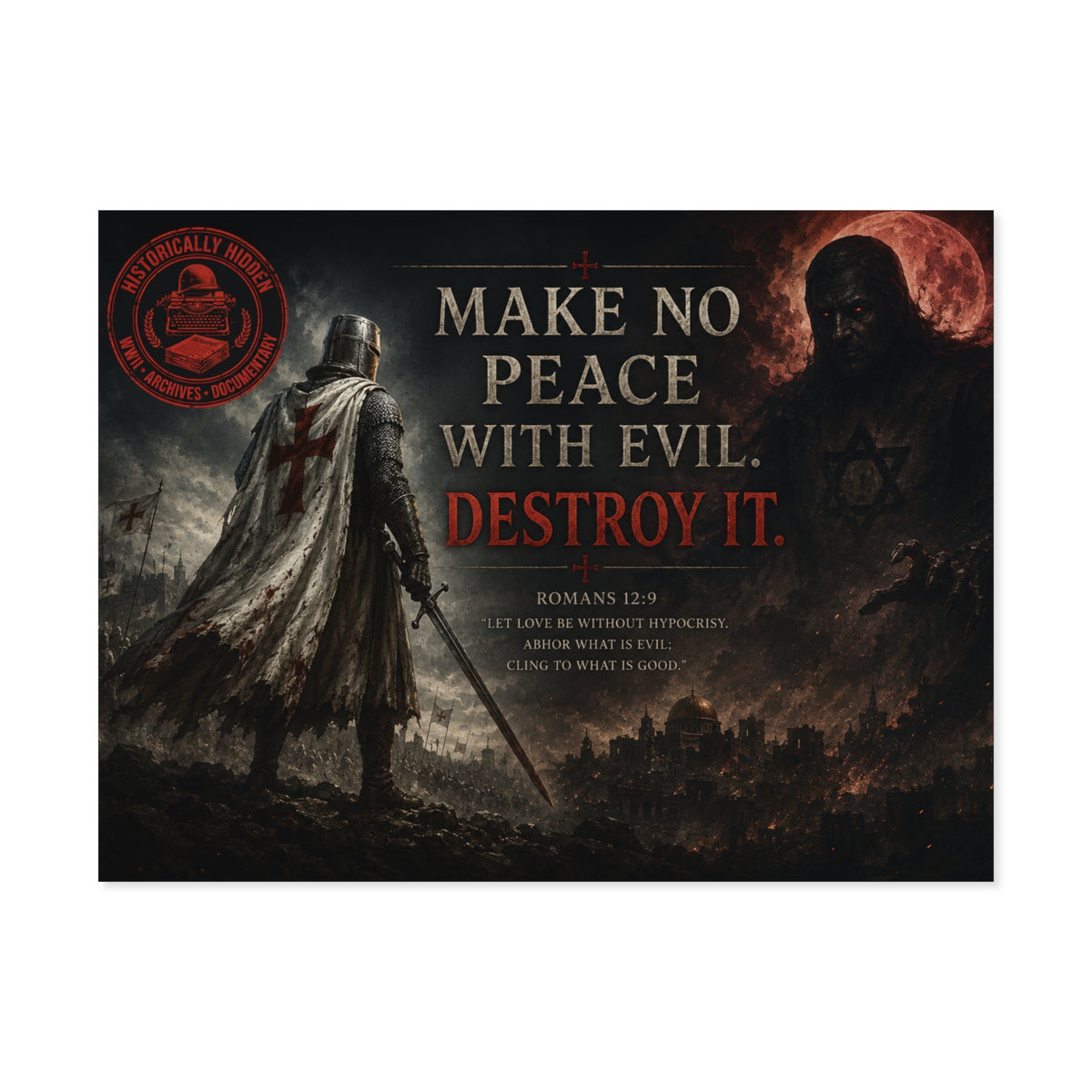 Christian Motivational Poster — "Make No Peace With Evil. Destroy It."