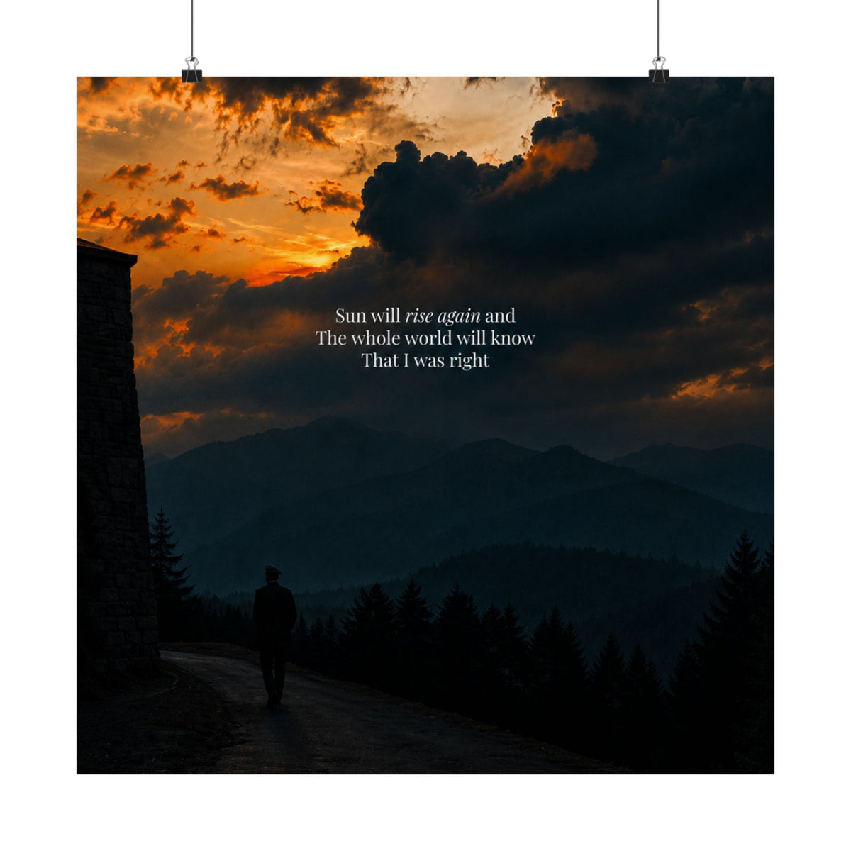 Matte Vertical Poster — Sunset Mountain Walk with Quote 'Sun will rise again and the whole world will know that I was right'