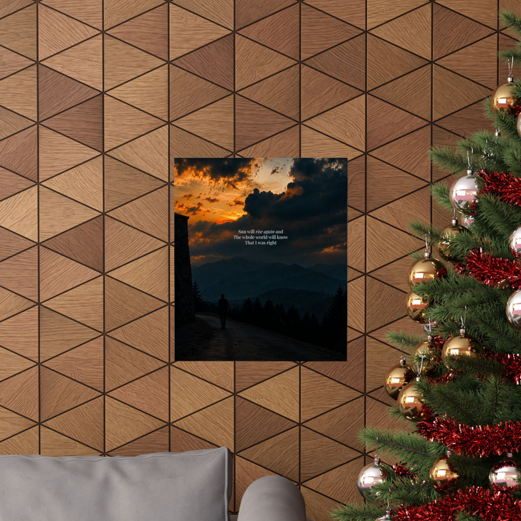 Matte Vertical Poster — Sunset Mountain Walk with Quote 'Sun will rise again and the whole world will know that I was right'