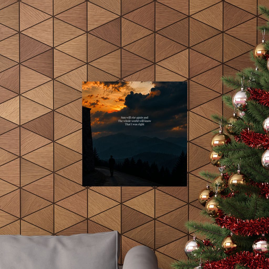 Matte Vertical Poster — Sunset Mountain Walk with Quote 'Sun will rise again and the whole world will know that I was right'