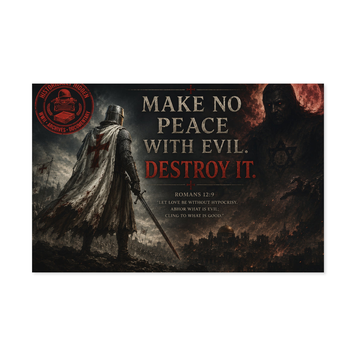 Christian Motivational Poster — "Make No Peace With Evil. Destroy It."