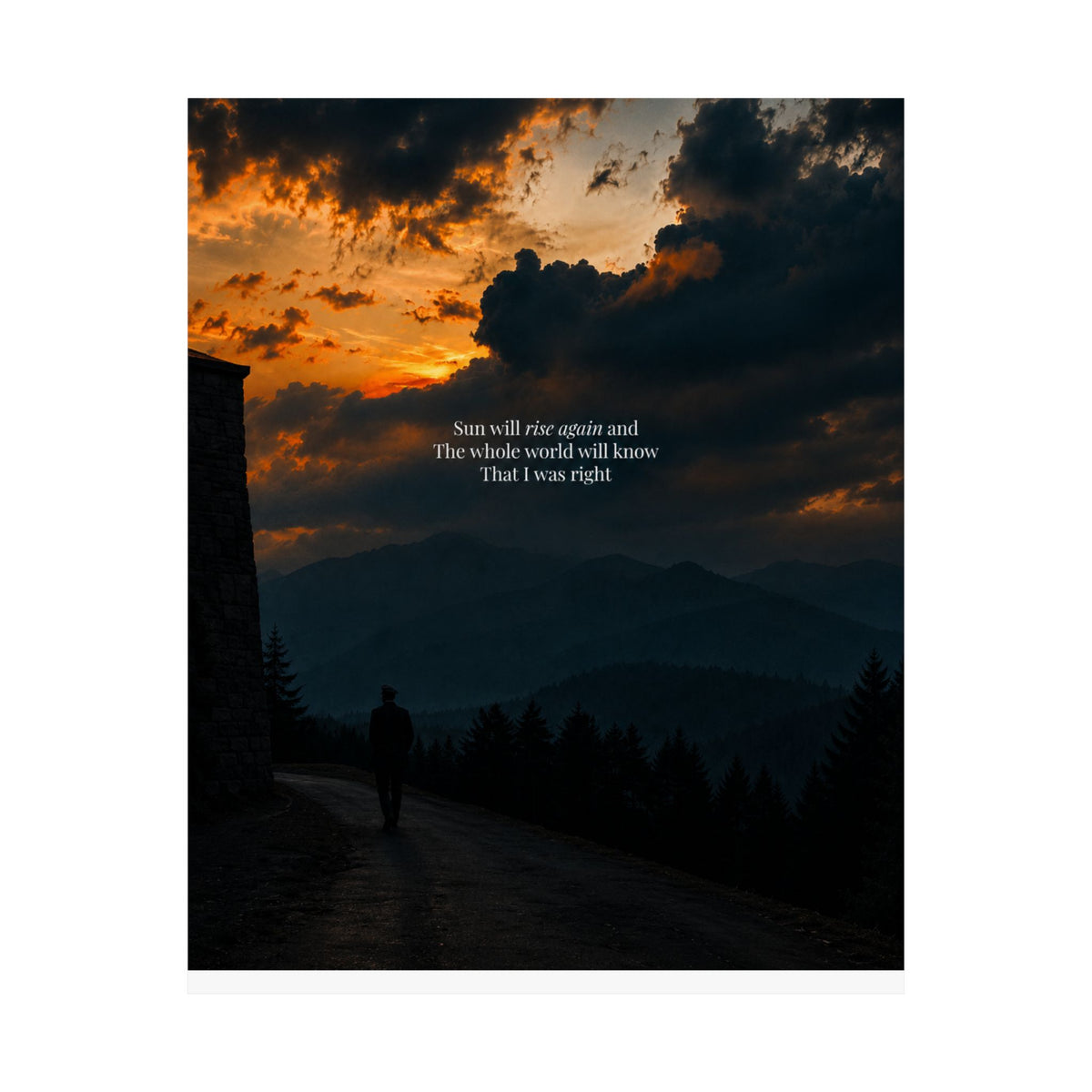 Matte Vertical Poster — Sunset Mountain Walk with Quote 'Sun will rise again and the whole world will know that I was right'