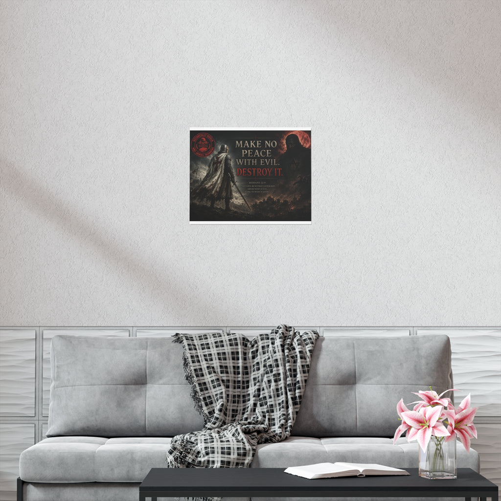 Christian Motivational Poster — "Make No Peace With Evil. Destroy It."