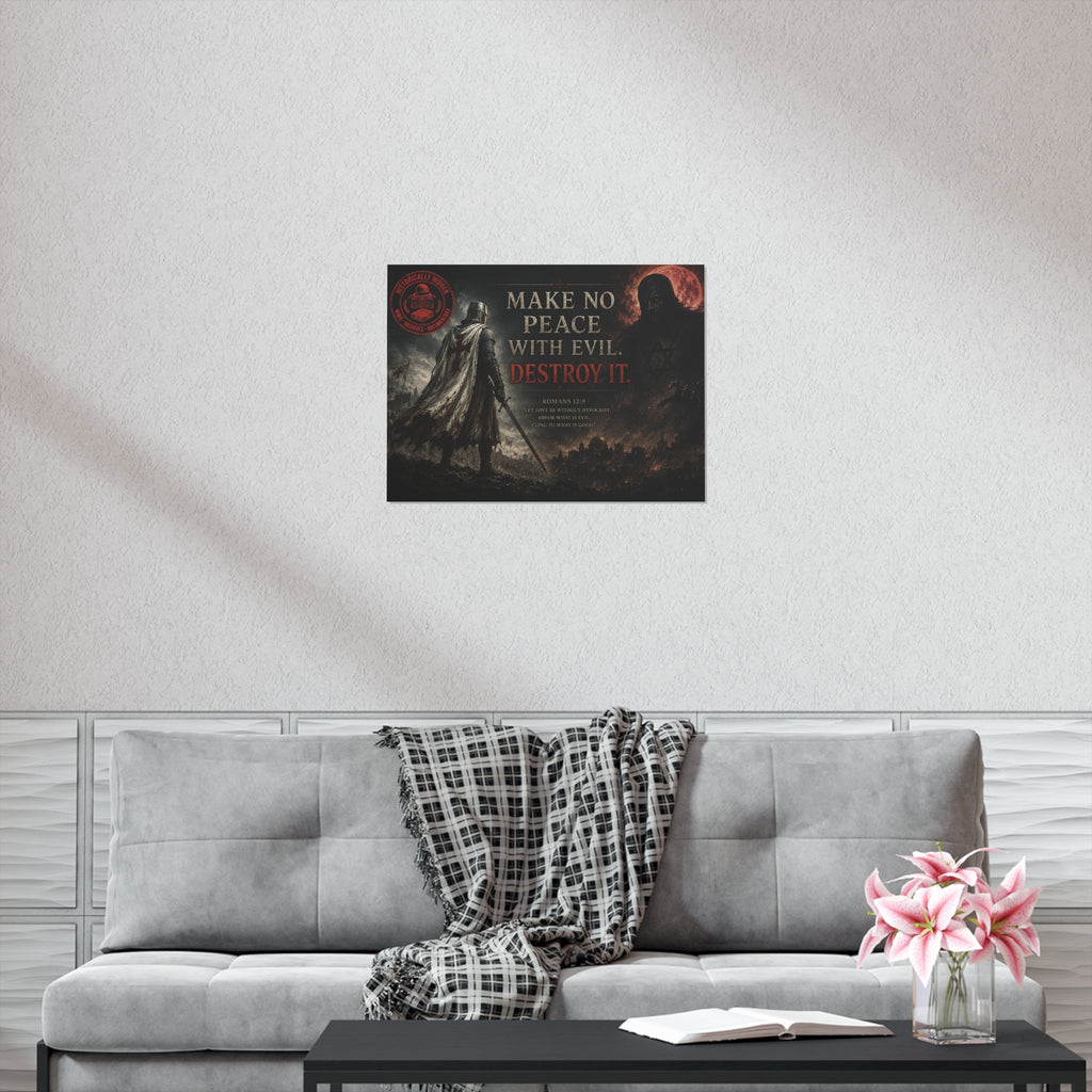 Christian Motivational Poster — "Make No Peace With Evil. Destroy It."