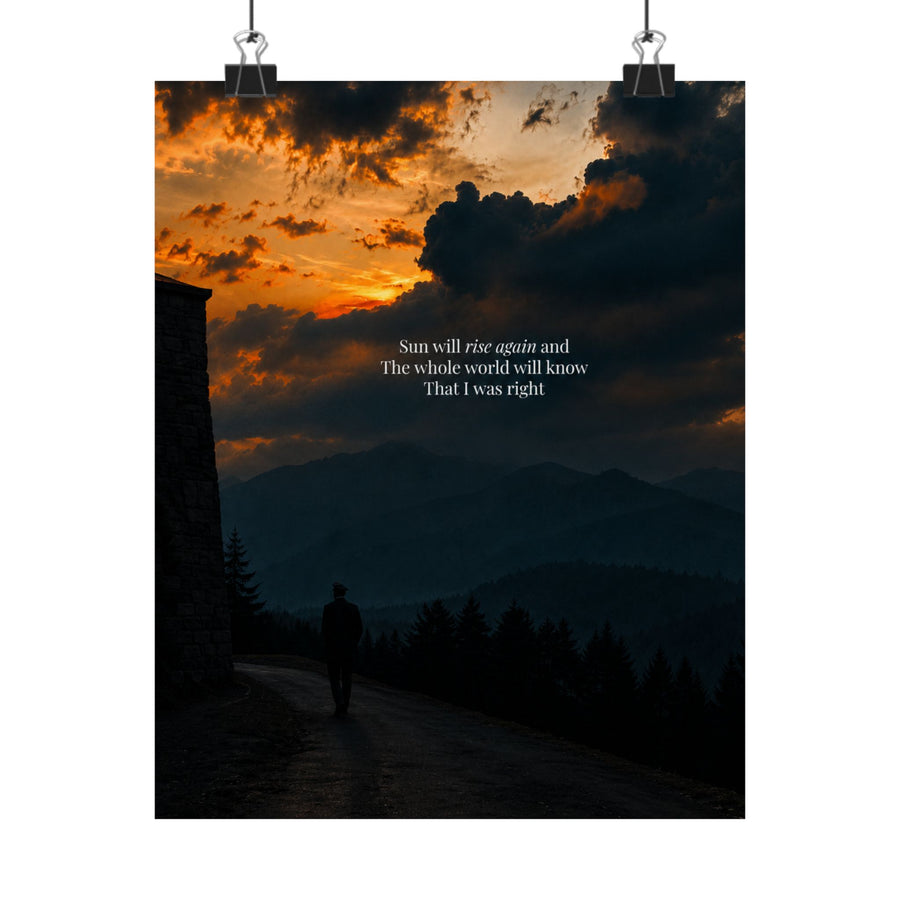 Matte Vertical Poster — Sunset Mountain Walk with Quote 'Sun will rise again and the whole world will know that I was right'