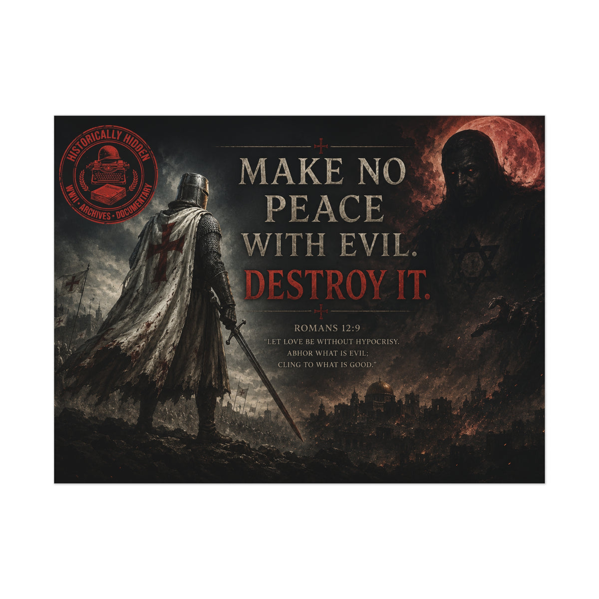 Christian Motivational Poster — "Make No Peace With Evil. Destroy It."