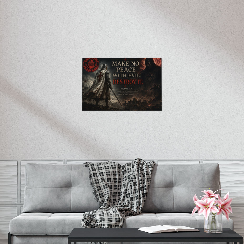 Christian Motivational Poster — "Make No Peace With Evil. Destroy It."
