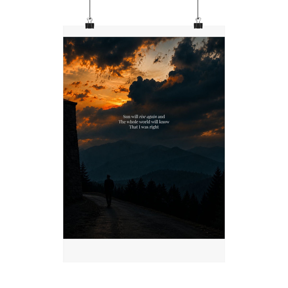 Matte Vertical Poster — Sunset Mountain Walk with Quote 'Sun will rise again and the whole world will know that I was right'
