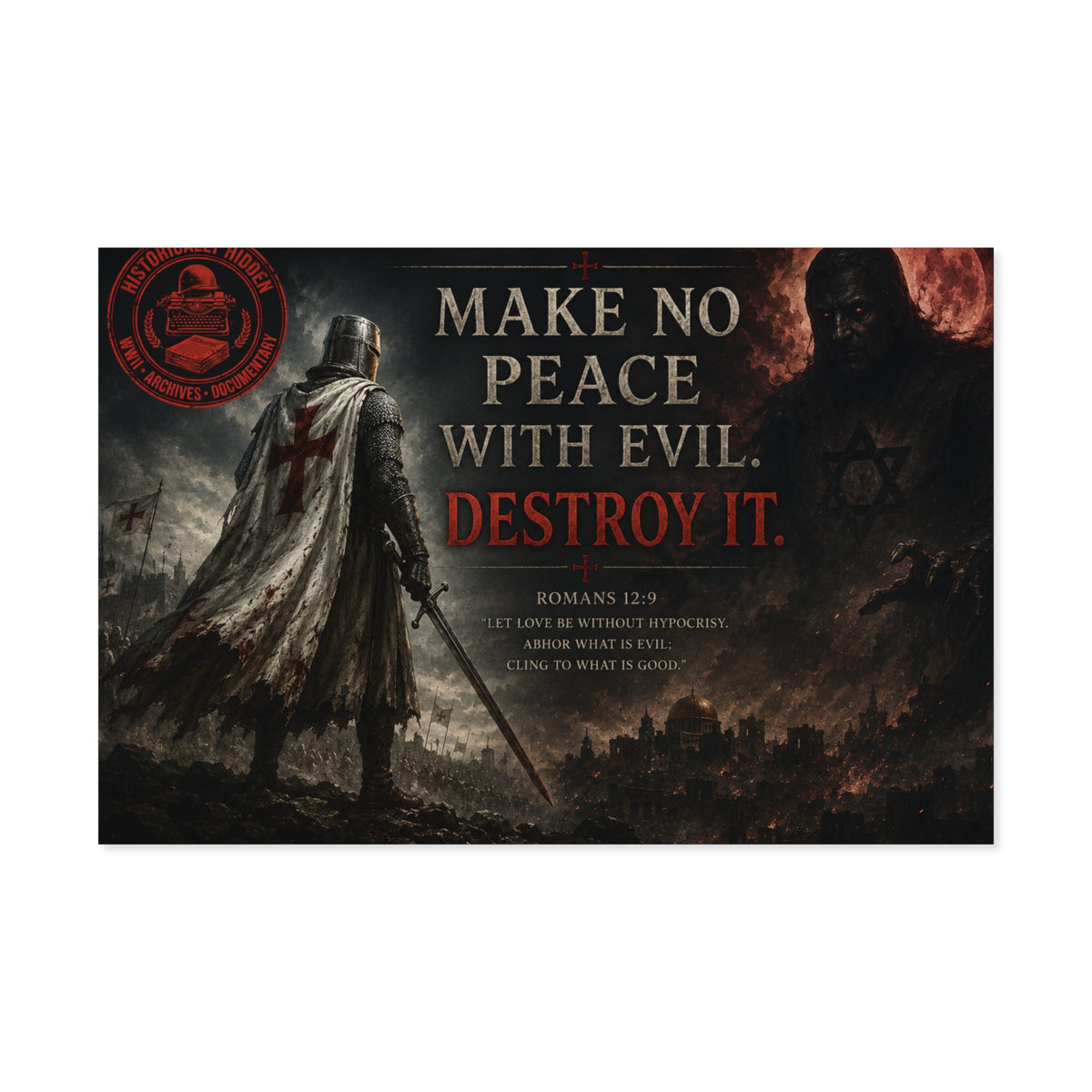 Christian Motivational Poster — "Make No Peace With Evil. Destroy It."