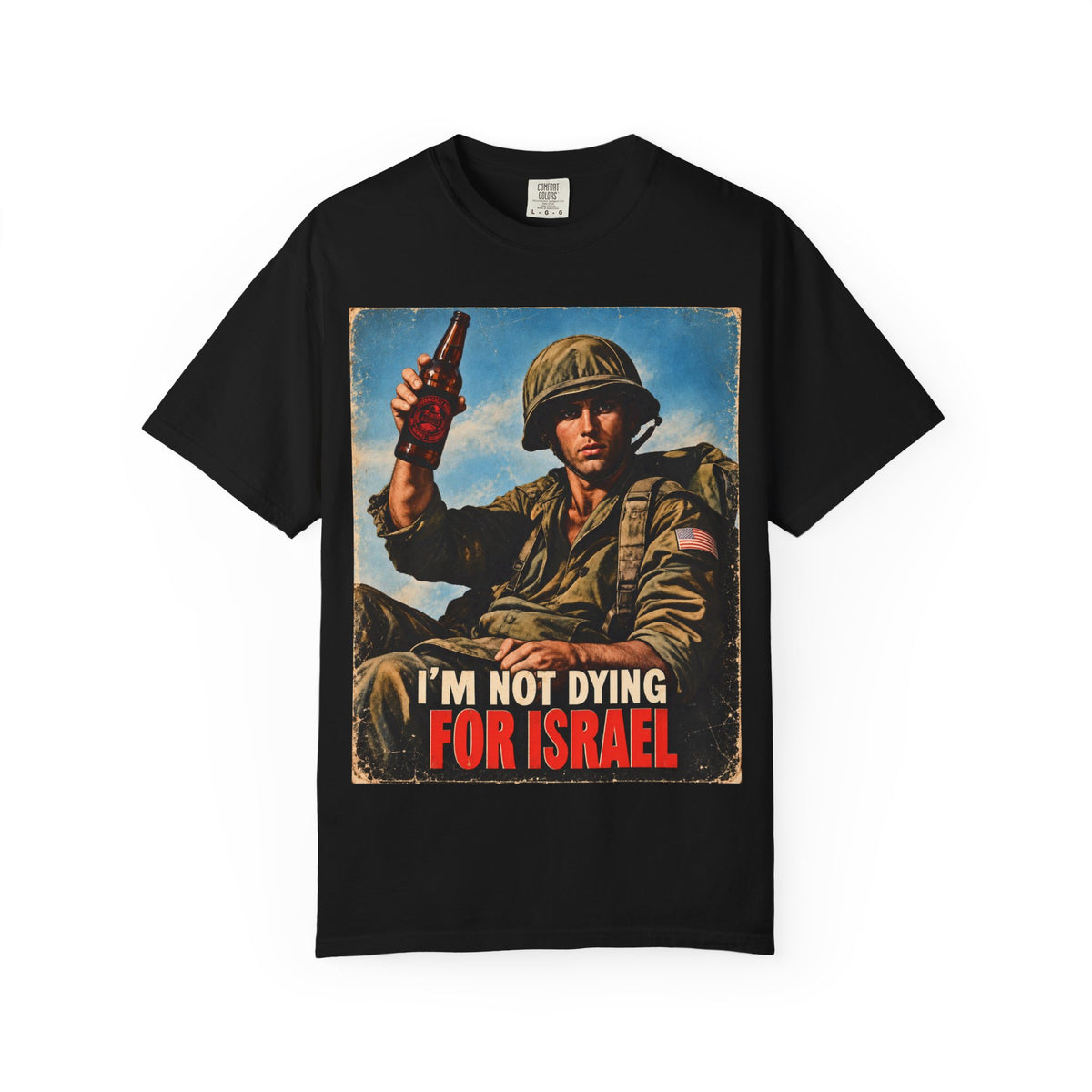 Israel Vintage Soldier T-Shirt – "I'm Not Dying for Israel" Graphic Tee