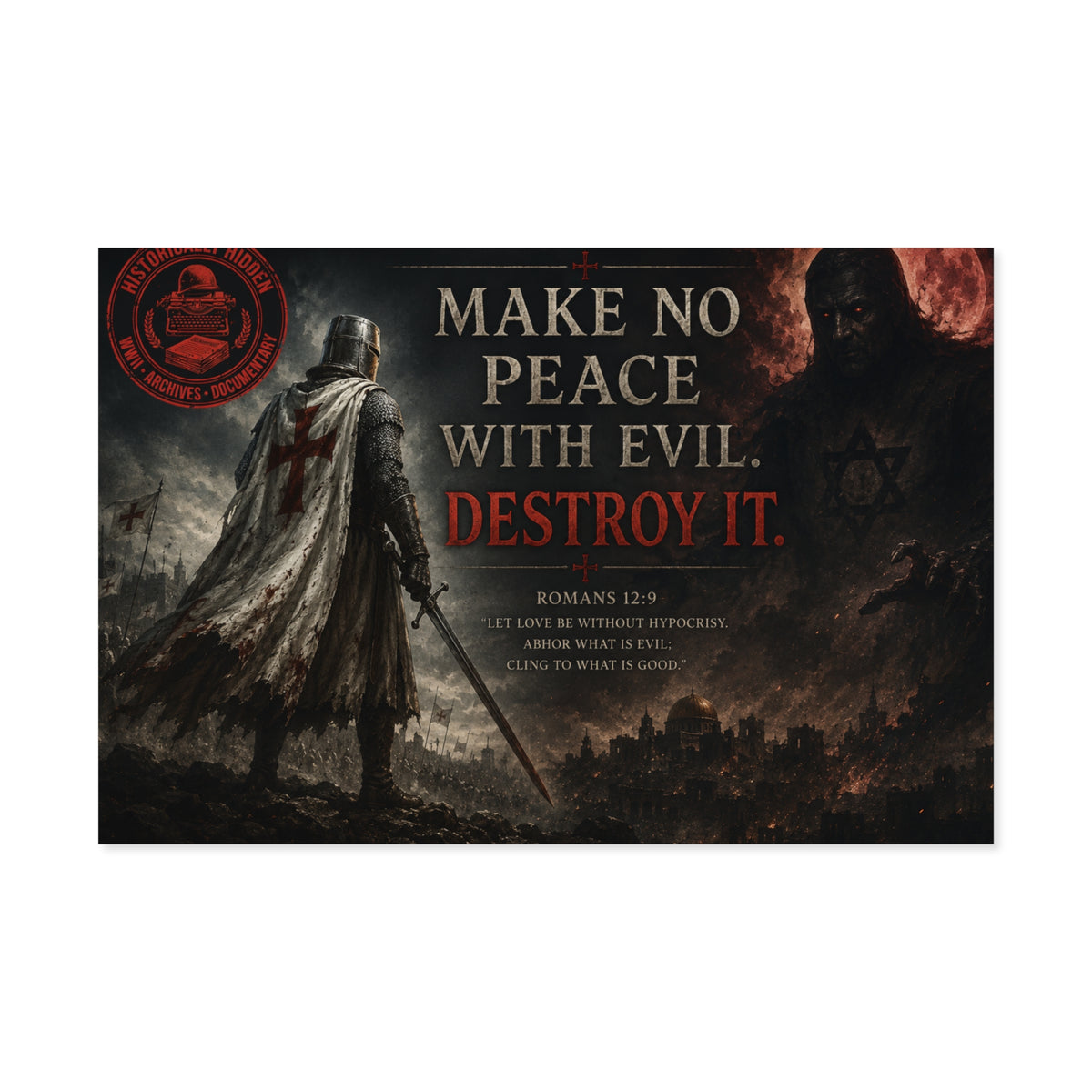Christian Motivational Poster — "Make No Peace With Evil. Destroy It."