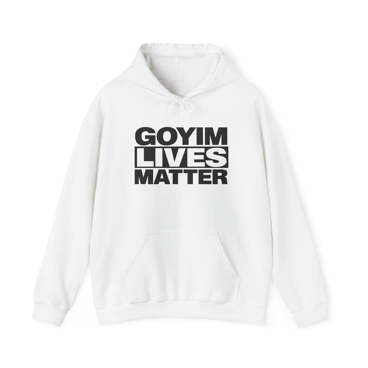 "GOYIM LIVES MATTER" Statement Pullover Hoodie