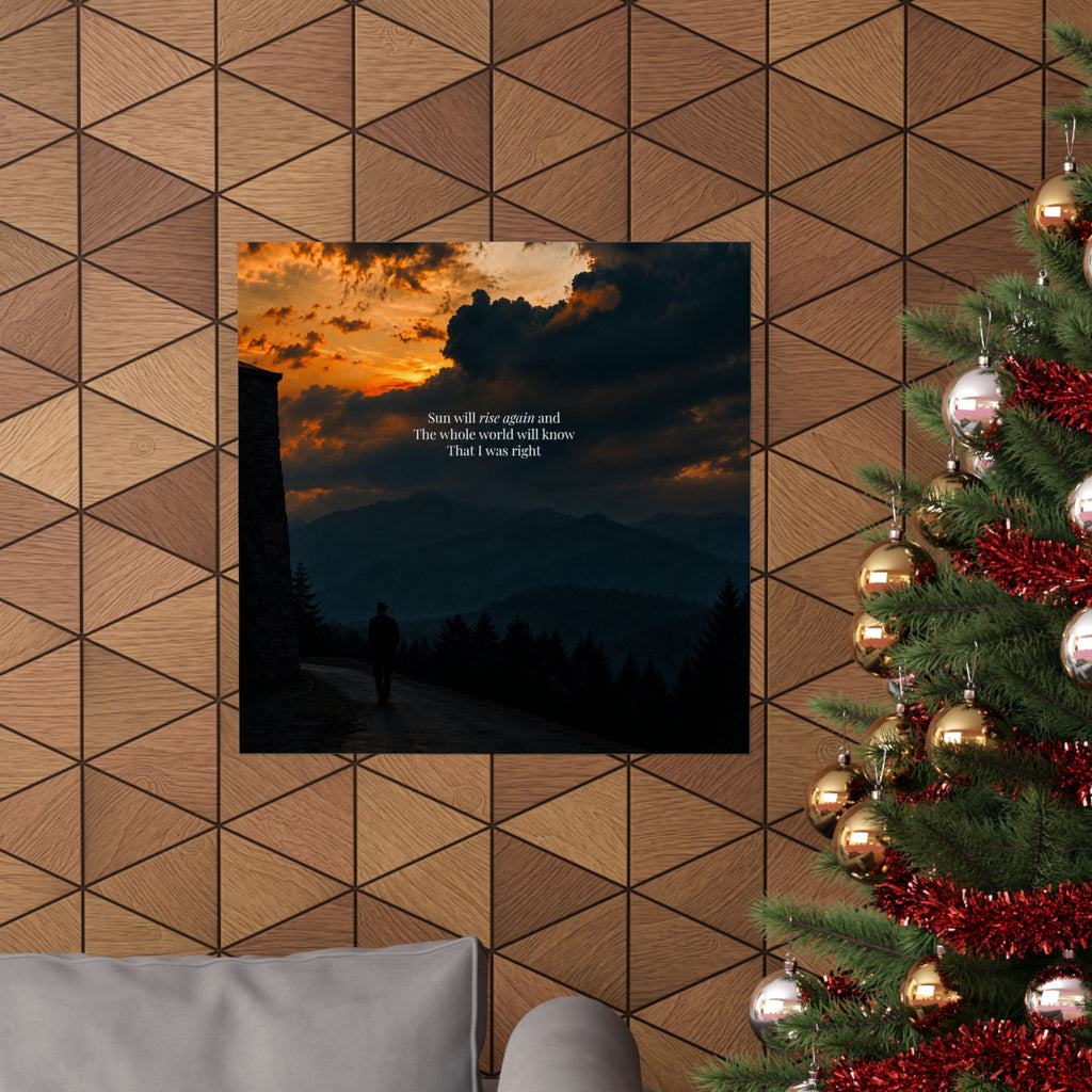 Matte Vertical Poster — Sunset Mountain Walk with Quote 'Sun will rise again and the whole world will know that I was right'