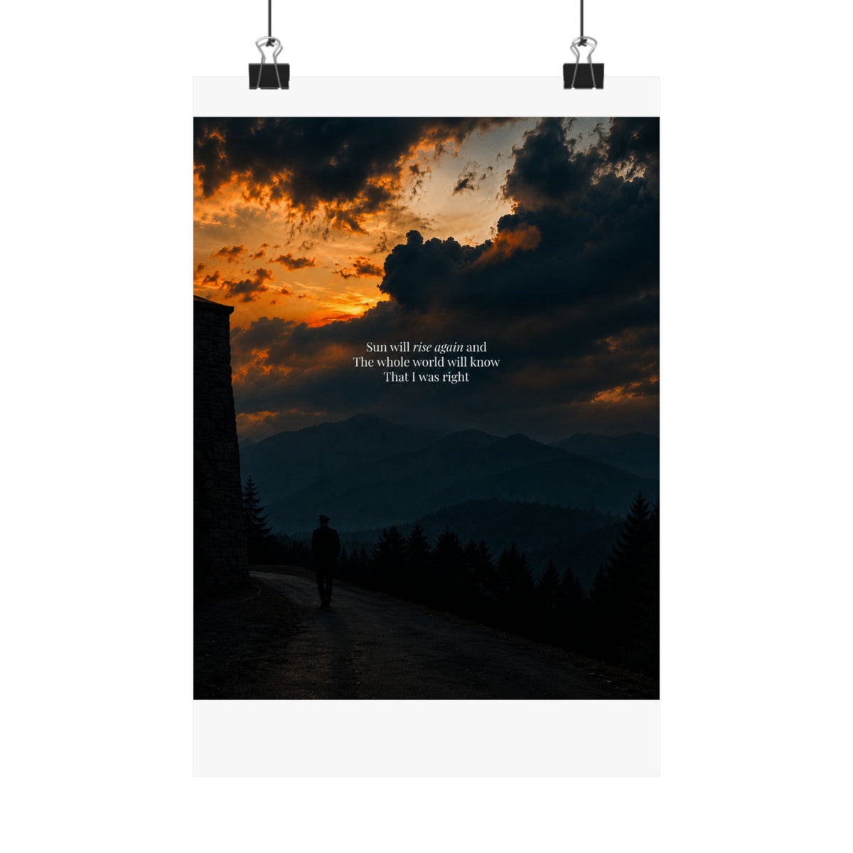 Matte Vertical Poster — Sunset Mountain Walk with Quote 'Sun will rise again and the whole world will know that I was right'
