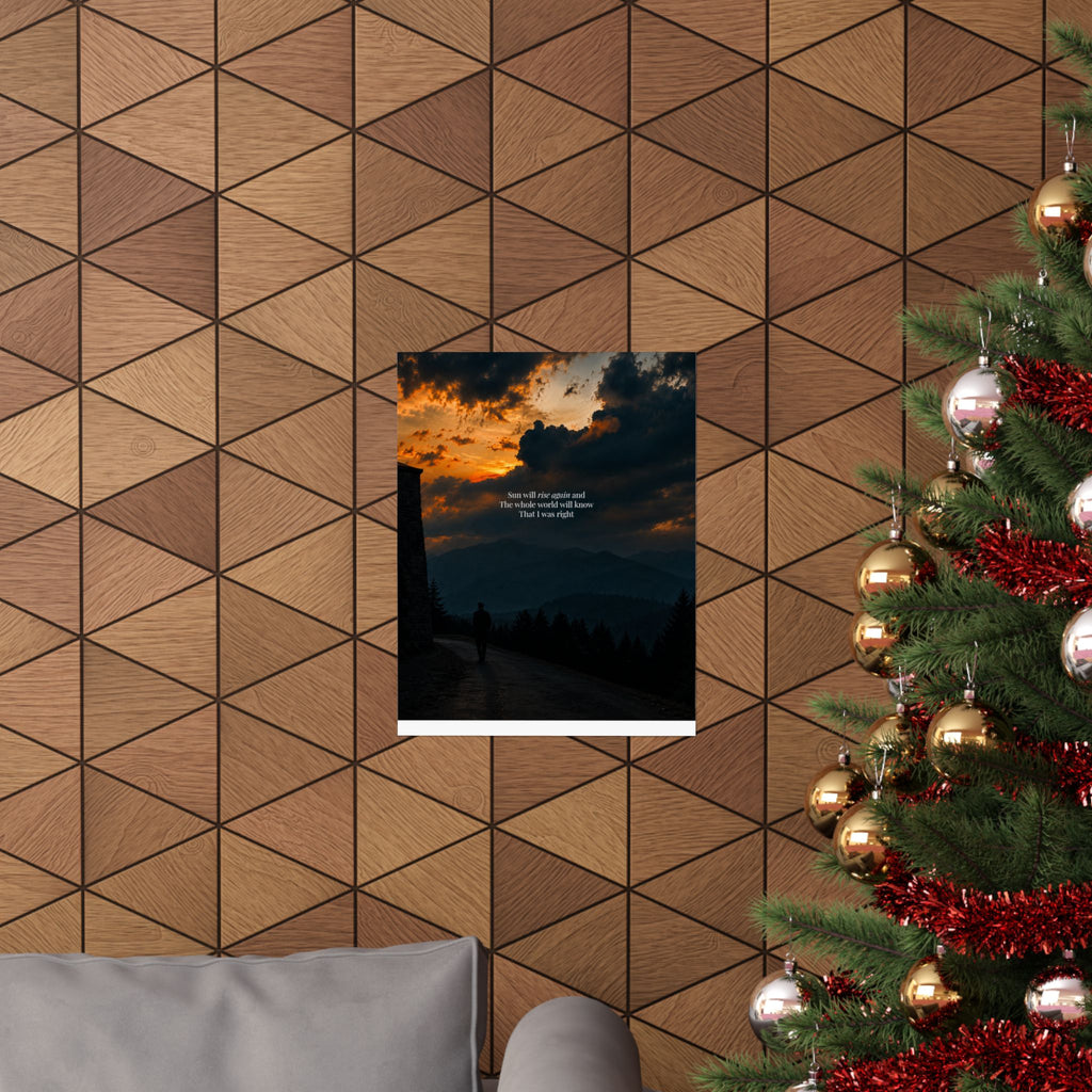 Matte Vertical Poster — Sunset Mountain Walk with Quote 'Sun will rise again and the whole world will know that I was right'